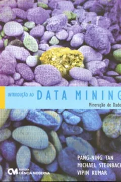 Livro Introdução ao Data Mining. Mineração de Dados - Resumo, Resenha, PDF, etc.