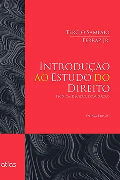 Livro Introdução ao Estudo do Direito. Técnica, Decisão, Dominação - Resumo, Resenha, PDF, etc.