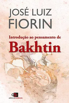 Livro Introdução ao Pensamento de Bakhtin - Resumo, Resenha, PDF, etc.
