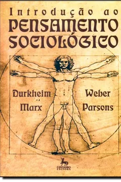 Livro Introdução ao Pensamento Sociológico. Durkheim, Weber, Marx, Parsons - Resumo, Resenha, PDF, etc.