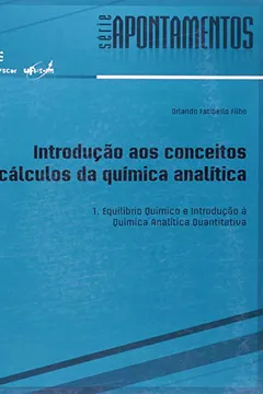 Livro Introducao Aos Conceitos E Calculos Da Quimica Analitica - V. 1 - Resumo, Resenha, PDF, etc.