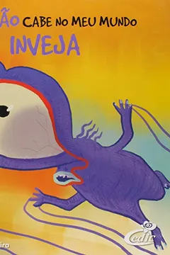 Livro Inveja - Coleção O que não Cabe no Meu Mundo - Resumo, Resenha, PDF, etc.