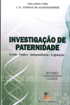 Livro Investigação De Paternidade. Teoria. Prática. Jurisprudência. Legislação - Resumo, Resenha, PDF, etc.