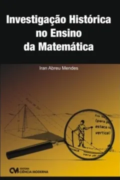 Capa do livro Investigacao Historica No Ensino Da Matematica