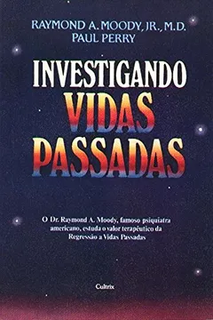 Livro Investigando Vidas Passadas - Resumo, Resenha, PDF, etc.