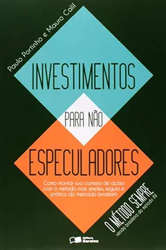 Livro Investimentos Para não Especuladores. O Método Sempre, Versão Brasileira do Método INI - Resumo, Resenha, PDF, etc.