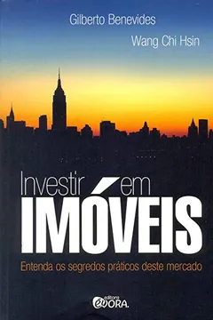 Livro Investir em Imóveis. Entenda os Segredos Práticos Deste Mercado - Resumo, Resenha, PDF, etc.