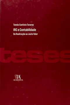 Livro Irc E Contabilidade: Da Realizacao Ao Justo Valor - Resumo, Resenha, PDF, etc.