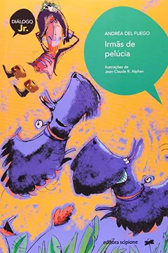 Livro Irmãs de Pelúcia - Coleção Diálogo Jr. - Resumo, Resenha, PDF, etc.