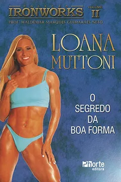Livro Iron Works - Volume 2. Loana Muttoni - Resumo, Resenha, PDF, etc.