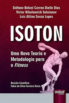 Livro Isoton. Uma Nova Teoria e Metodologia Para o Fitness - Resumo, Resenha, PDF, etc.