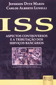 Livro ISS. Aspectos Controversos e a Tributação dos Serviços Bancários - Resumo, Resenha, PDF, etc.