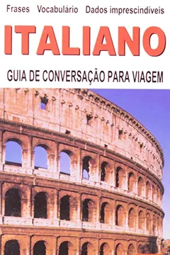 Livro Italiano. Guia de Conversação Para Viagem - Resumo, Resenha, PDF, etc.