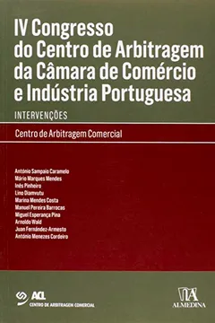 Livro Iv Congresso Do Centro De Arbitragem Da Camara De Comercio E Industria Portuguesa: Intervencoes - Resumo, Resenha, PDF, etc.