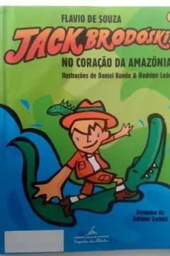 Livro Jack Brodóski No Coração Da Amazônia - Resumo, Resenha, PDF, etc.