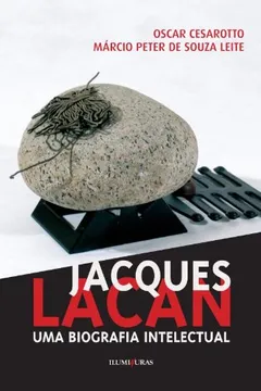 Livro Jacques Lacan. Uma Biografia Intelectual - Resumo, Resenha, PDF, etc.