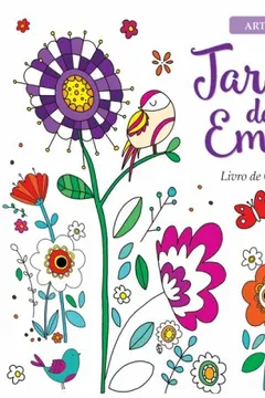 Livro Jardim das Emoções - Livro de Colorir Antiestresse. Coleção Arteterapia - Resumo, Resenha, PDF, etc.