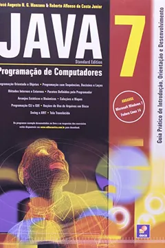 Capa do livro Java 7. Programação De Computadores. Guia Prático De Introdução, Orientação E Desenvolvimento