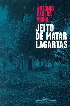 Livro Jeito de Matar Lagartas - Resumo, Resenha, PDF, etc.