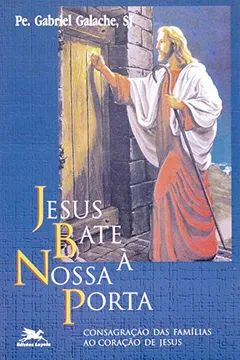 Livro Jesus Bate À Nossa Porta - Resumo, Resenha, PDF, etc.
