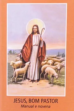 Livro Jesus Bom Pastor. Manual E Novena - Resumo, Resenha, PDF, etc.