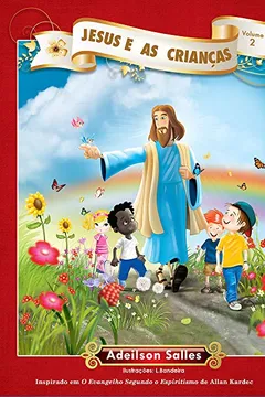 Livro Jesus e as Crianças - Volume 2 - Resumo, Resenha, PDF, etc.