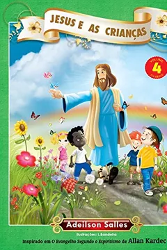 Livro Jesus e as Crianças - Volume 4 - Resumo, Resenha, PDF, etc.