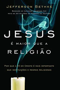 Livro Jesus É Maior Que A Religião - Resumo, Resenha, PDF, etc.