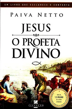 Livro Jesus, o Profeta Divino - Resumo, Resenha, PDF, etc.