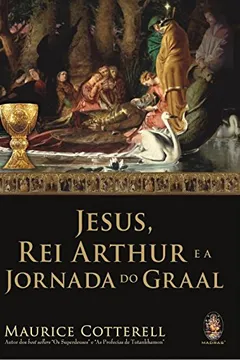 Livro Jesus, Rei Arthur e a Jornada do Graal - Resumo, Resenha, PDF, etc.