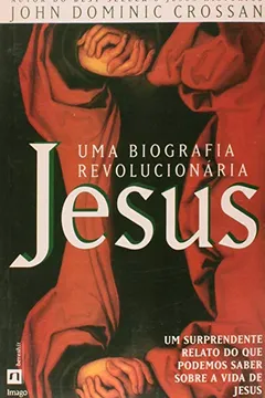 Livro Jesus Uma Biografia Revolucionaria - Resumo, Resenha, PDF, etc.