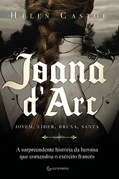 Livro Joana D’Arc. A Surpreendente História da Heroína que Comandou o Exército Francês - Resumo, Resenha, PDF, etc.