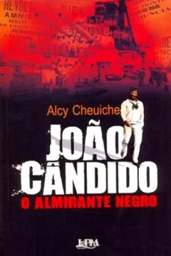 Livro João Cândido. O Almirante Negro - Resumo, Resenha, PDF, etc.