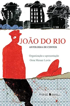 Livro João do Rio. Antologia de Contos - Resumo, Resenha, PDF, etc.