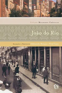 Livro João do Rio - Coleção Melhores Crônicas - Resumo, Resenha, PDF, etc.