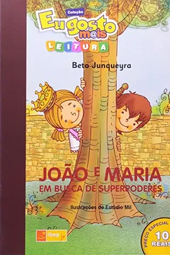 Livro João e Maria. Em Busca de Superpoderes - Resumo, Resenha, PDF, etc.
