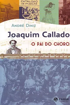 Livro Joaquim Callado, O Pai Do Choro - Resumo, Resenha, PDF, etc.