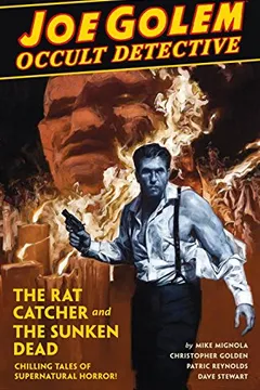 Livro Joe Golem Occult Detective Volume 1- The Rat Catcher and the Sunken Dead - Resumo, Resenha, PDF, etc.