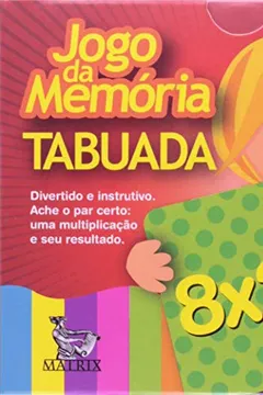 Livro Jogo da Memoria. Tabuada (Caixa com Minilivro e 200 Cartas) - Resumo, Resenha, PDF, etc.
