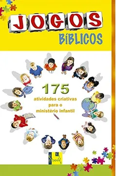 Livro Jogos Bíblicos. 175 Atividades Criativas Para o Ministério Infantil - Resumo, Resenha, PDF, etc.