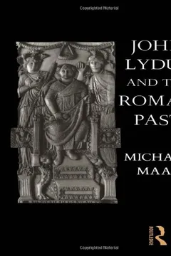 Livro John Lydus and the Roman Past: Antiquarianism and Politics in the Age of Justinian - Resumo, Resenha, PDF, etc.