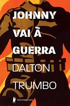 Livro Johnny Vai à Guerra - Resumo, Resenha, PDF, etc.