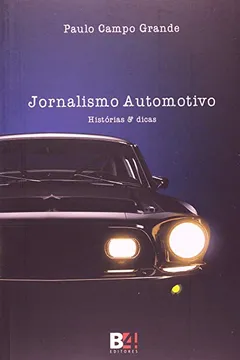Livro Jornalismo Automotivo. Histórias & Dicas - Resumo, Resenha, PDF, etc.