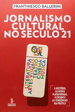 Livro Jornalismo Cultural no Século 21 - Resumo, Resenha, PDF, etc.
