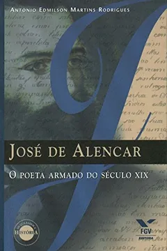 Livro José de Alencar. O Poeta do Século XIX - Resumo, Resenha, PDF, etc.