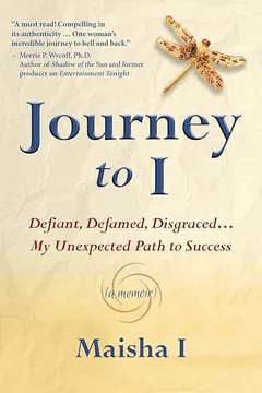 Livro Journey to I: Defiant, Defamed, Disgraced ... My Unexpected Path to Success - Resumo, Resenha, PDF, etc.