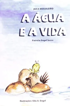 Livro Juca Brasileiro. A Água e a Vida - Resumo, Resenha, PDF, etc.