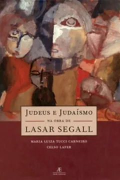 Livro Judeus E Judaismo Na Obra De Lasar Segall - Resumo, Resenha, PDF, etc.