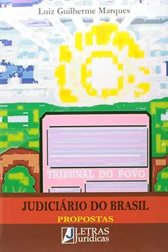 Livro Judiciário do Brasil. Propostas - Resumo, Resenha, PDF, etc.