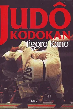 Livro Judô Kodokan - Resumo, Resenha, PDF, etc.